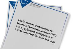 Rapportomslag för SBU Kommenterar Implementeringsstrategier för traumainformerade insatser (TIC) inom psykiatrisk heldygns- och institutionsvård för barn och unga (2025)